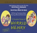 Image for A double dose of Horrid HenryVol. 6 : v. 6 : &quot;Horrid Henry&#39;s Underpants&quot; AND &quot;Horrid Henry Meets the Queen&quot;