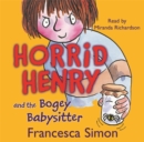 Image for Horrid Henry and the Bogey Babysitter : Book 9