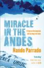 Image for Miracle In The Andes : 72 Days on the Mountain and My Long Trek Home