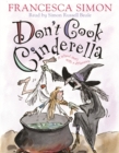 Image for Don&#39;t Cook Cinderella