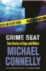 Image for Crime beat  : true stories of cops and killers