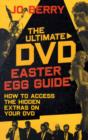 Image for The ultimate DVD Easter egg guide  : how to access the hidden extras on your DVDs
