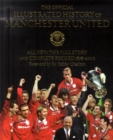 Image for The official illustrated history of Manchester United  : all new - the full story and complete record, 1878-2006