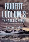 Image for Robert Ludlum&#39;s The Arctic event