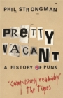 Image for Pretty vacant  : a history of punk