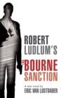Image for Robert Ludlum&#39;s The Bourne sanction  : a new Jason Bourne novel