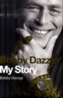 Image for Bobby dazzler  : my story
