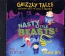 Image for Nasty little beasts  : cautionary tales for lovers of squeam!
