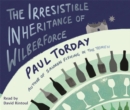 Image for The Irresistible Inheritance of Wilberforce