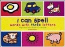 Image for I Can Spell Words with Three Letters