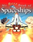Image for MY BEST BOOK OF SPACESHIPS