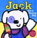 Image for Jack, it&#39;s a sunny day  : a lift-the-flap, pull-the-tab book