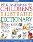 Image for The Kingfisher children&#39;s illustrated dictionary