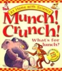 Image for Munch! crunch! What&#39;s for lunch?
