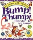 Image for Bump! thump!  : how do we jump?
