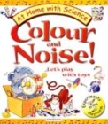 Image for Colour and noise!  : let&#39;s play with toys