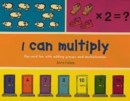 Image for I can multiply  : flip-card fun with adding groups and multiplication