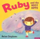Image for Ruby and the Noisy Hippo