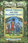 Image for Squire Terence and the maiden&#39;s knight