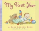 Image for My First Year : A Baby Record Book