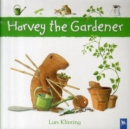 Image for Harvey the Gardener