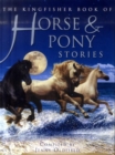 Image for The Kingfisher book of horse &amp; pony stories