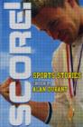 Image for Score!  : sports stories