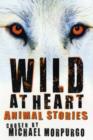 Image for Wild at heart  : animal stories
