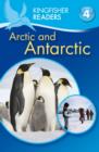 Image for Kingfisher Readers: Arctic and Antarctic (Level 4: Reading Alone)