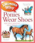 Image for I wonder why ponies wear shoes and other questions about horses