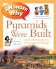 Image for I Wonder Why Pyramids Were Built