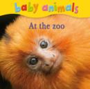 Image for Baby Animals: At the Zoo
