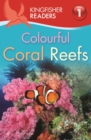 Image for Kingfisher Readers: Colourful Coral Reefs (Level 1: Beginning to Read)