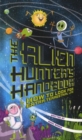 Image for The alien hunter&#39;s handbook  : how to look for extra-terrestrial life