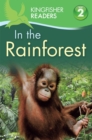 Image for Kingfisher Readers: In the Rainforest (Level 2: Beginning to Read Alone)