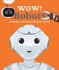 Image for Robots  : a book of extraordinary facts