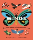 Wings  : birds, bees, biplanes and other things with wings - Turner, Tracey