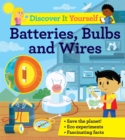Image for Discover It Yourself: Batteries, Bulbs, and Wires