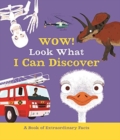 Image for Wow! Look What I Can Discover : A Book of Extraordinary Facts