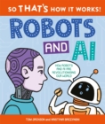 Image for So That&#39;s How It Works! Robots and AI