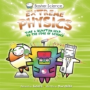 Image for Basher Science: Extreme Physics