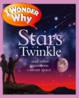 Image for I Wonder Why Stars Twinkle: And Other Questions About Space
