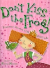 Image for Don&#39;t Kiss the Frog! : Princess Stories with Attitude