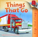 Image for Flip the Flaps: Things That Go!