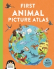 Image for First Animal Picture Atlas : Meet 475 Awesome Animals From Around the World