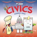 Image for Basher Civics : Democracy Rules!