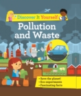 Image for Discover It Yourself: Pollution and Waste