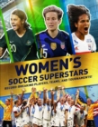 Image for Women&#39;s Soccer Superstars : Record-Breaking Players, Teams, and Tournaments