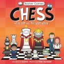 Image for Basher Games: Chess : We&#39;ve Got All the Best Moves!