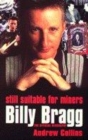 Image for Still suitable for miners  : Billy Bragg